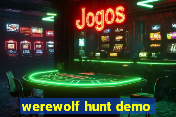 werewolf hunt demo